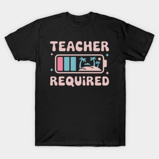 Teacher Summer Recharge Required Last day School T-Shirt